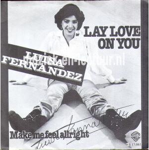 Lay love on you - Make me feel allright